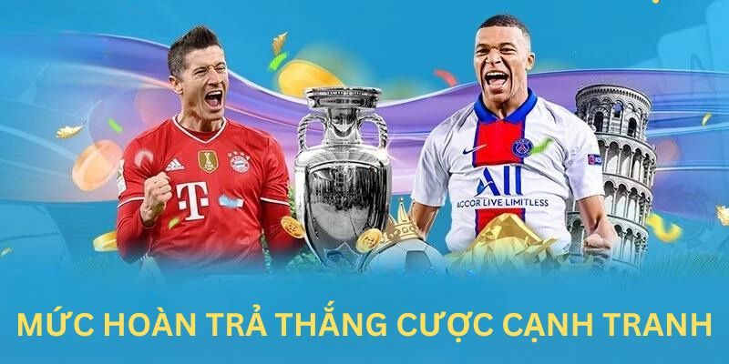 Mức hoàn trả thắng cạnh tranh là ưu điểm của thể thao 78Win