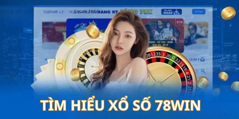 Đôi nét sảnh cược quay số trực tuyến 78Win